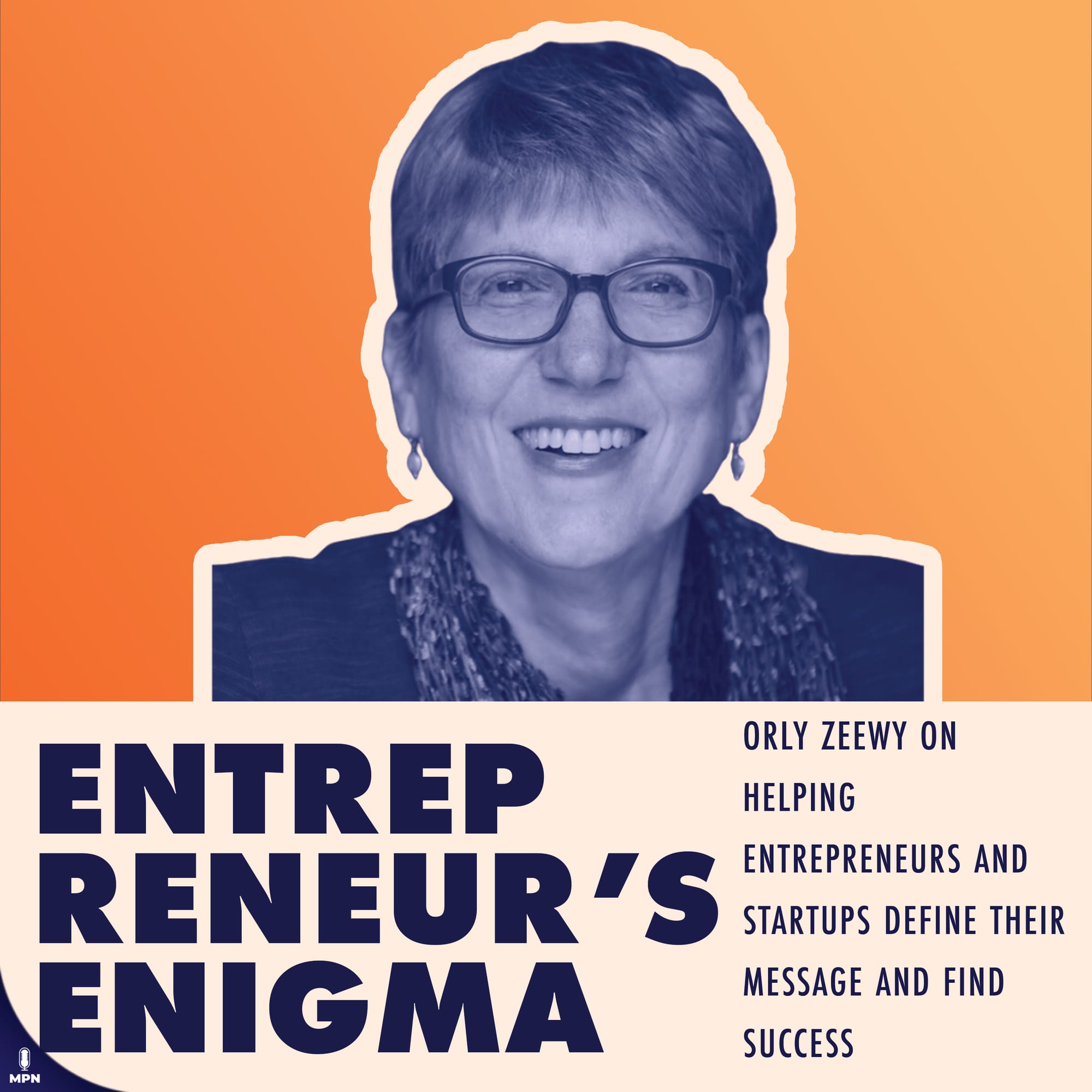 Entrepreneur's Enigma album art says Orly Zeewy on helping entrepreneurs and startups define their message and find success