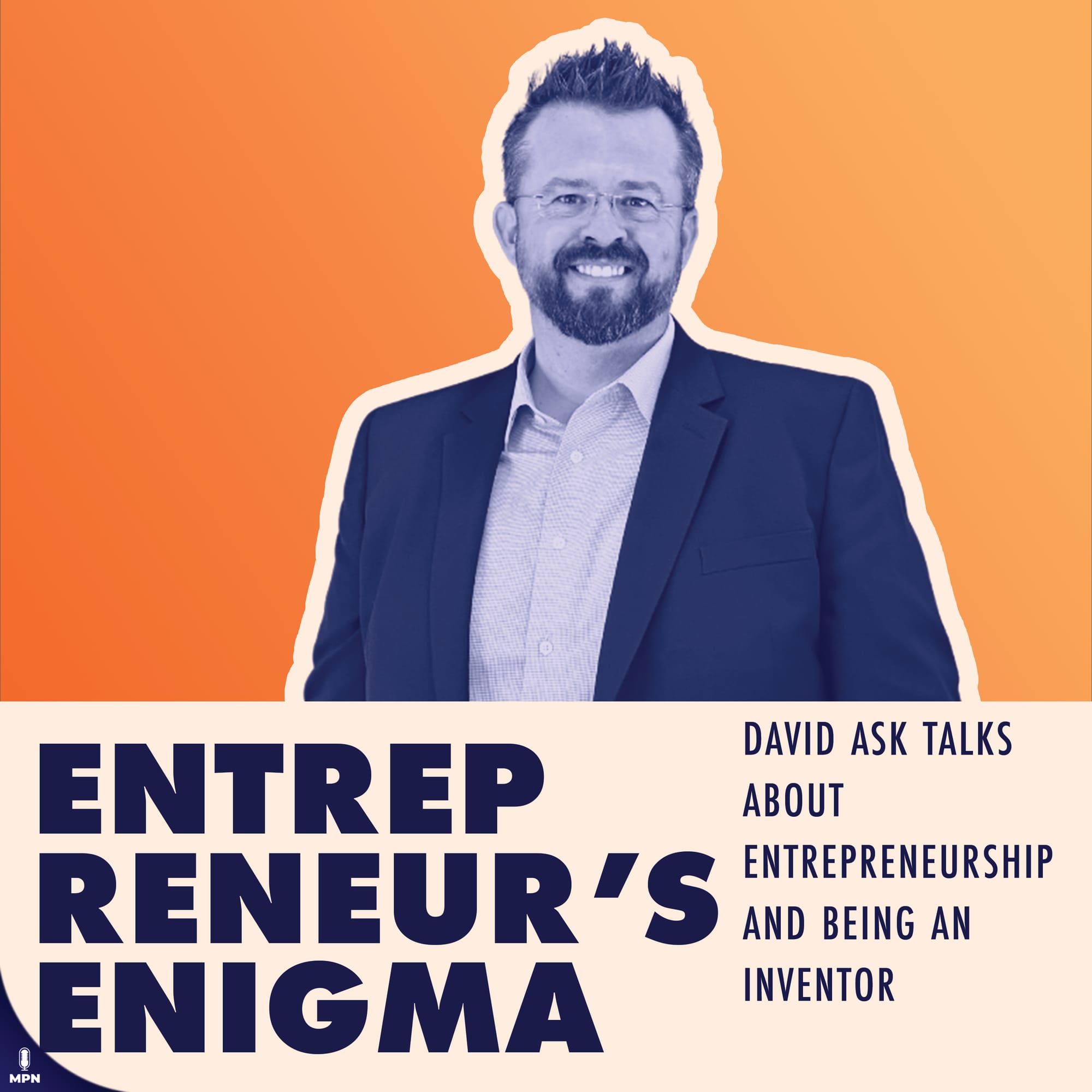 David Ask Entrepreneur's Enigma Album Art: David Ask talks about entrepreneurship and being an inventor