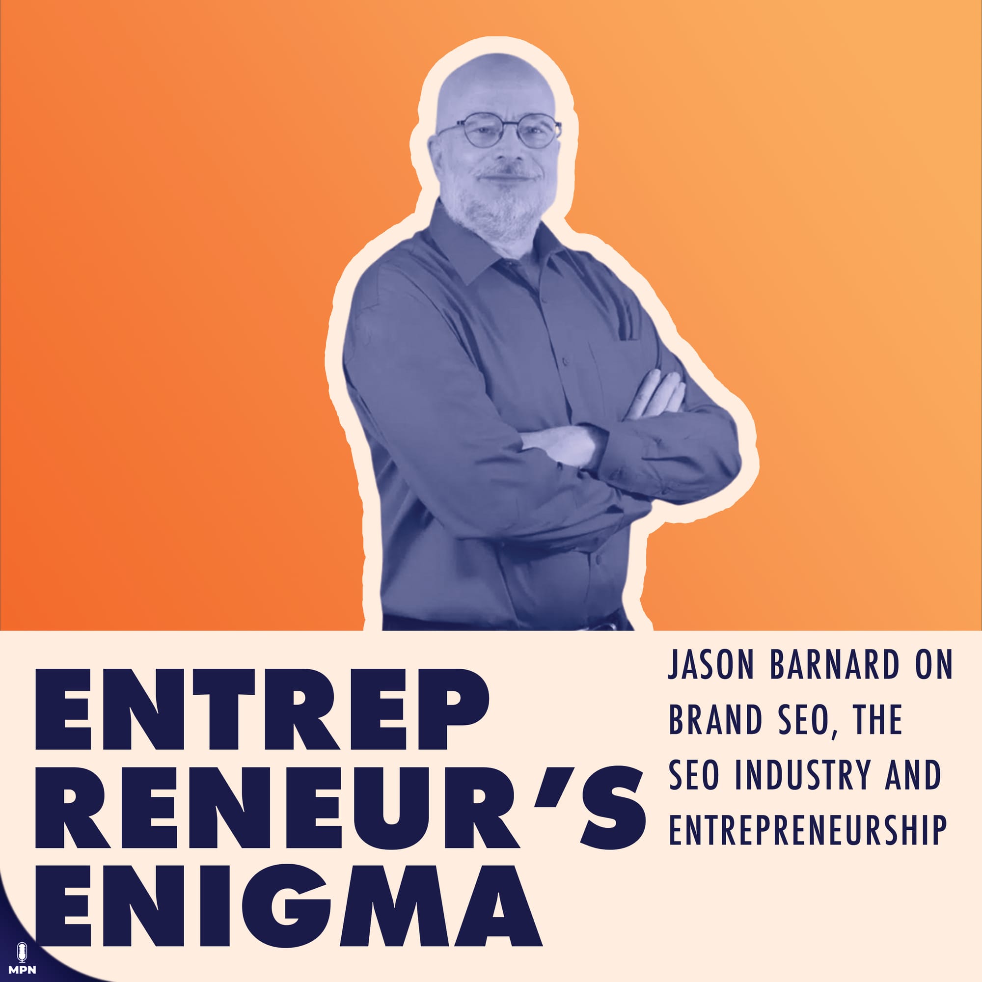 Jason Barnard Entrepreneur's Enigma album art: Jason Barnard on Brand SEO, The SEO Industry And Entrepreneurship