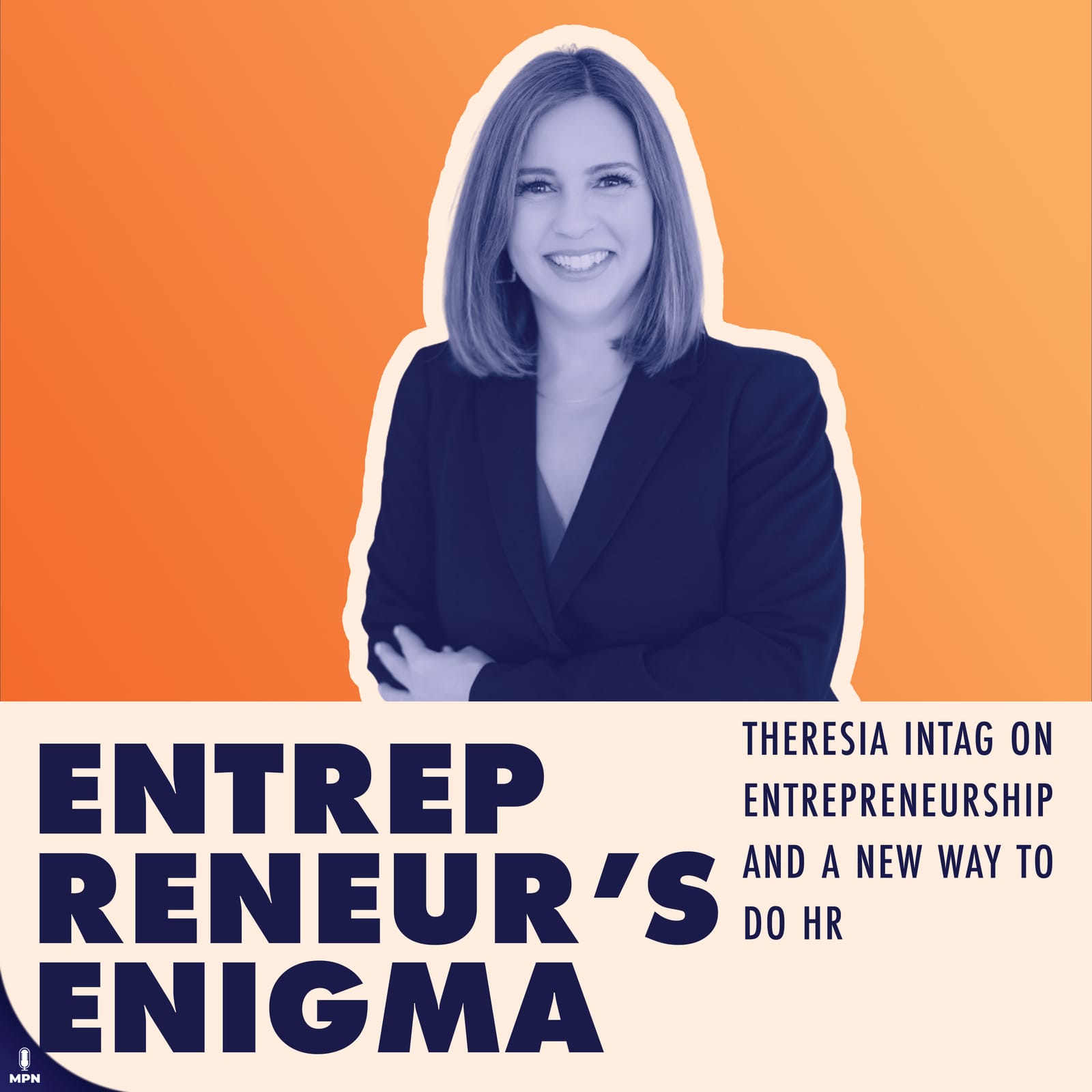Entrepreneur's Enigma album art. Says Entrepreneur's Enigma and Theresia Intag on entrepreneurship and a new way to to do HR